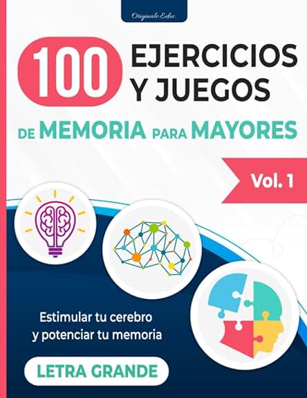 100 EJERCICIOS Y JUEGOS DE MEMORIA PARA MAYORES: Vol.1 - Cuaderno de Actividades para Estimular el Cerebro y Mejorar la Memoria en Adultos y Personas Mayores 100 EJERCICIOS Y JUEGOS DE MEMORIA PARA MAYORES: Vol.1 - Cuaderno de Actividades para Estimular el Cerebro y Mejorar la Memoria en Adultos y Personas Mayores 100 EJERCICIOS Y JUEGOS DE MEMORIA PARA MAYORES: Vol.1 - Cuaderno de Actividades para Estimular el Cerebro y Mejorar la Memoria en Adultos y Personas Mayores 100 EJERCICIOS Y JUEGOS DE MEMORIA PARA MAYORES: Vol.1 - Cuaderno de Actividades para Estimular el Cerebro y Mejorar la Memoria en Adultos y Personas Mayores