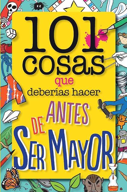 101 Cosas que Deberías Hacer Antes de ser Mayor (geoPlaneta Kids) 101 Cosas que Deberías Hacer Antes de ser Mayor (geoPlaneta Kids)