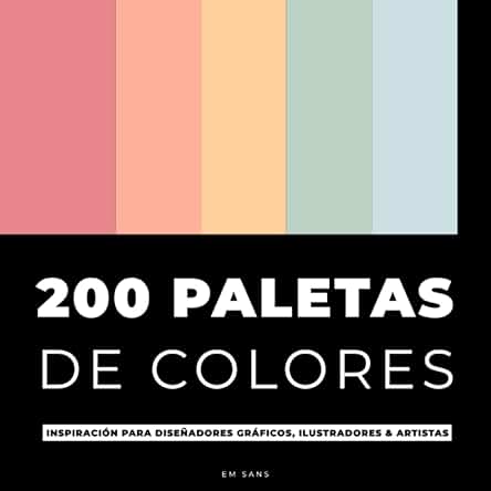 200 PALETAS DE COLORES: Inspiración para Diseñadores Gráficos, Ilustradores y Artistas | Con 1000 Colores 200 PALETAS DE COLORES: Inspiración para Diseñadores Gráficos, Ilustradores y Artistas | Con 1000 Colores 200 PALETAS DE COLORES: Inspiración para Diseñadores Gráficos, Ilustradores y Artistas | Con 1000 Colores 200 PALETAS DE COLORES: Inspiración para Diseñadores Gráficos, Ilustradores y Artistas | Con 1000 Colores