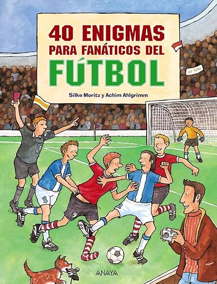 40 Enigmas para Fanáticos del Fútbol (OCIO Y CONOCIMIENTOS - Juegos y Pasatiempos) 40 Enigmas para Fanáticos del Fútbol (OCIO Y CONOCIMIENTOS - Juegos y Pasatiempos)