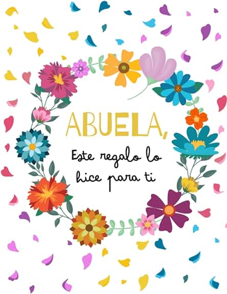 Abuela, este Regalo lo hice para ti: El Regalo Perfecto para Sorprender a tu Abuela en su Cumpleaños o Cualquier Ocasión. Libro Rellenable para Tener ... Inolvidable. (Imaginación y Creatividad) Abuela, este Regalo lo hice para ti: El Regalo Perfecto para Sorprender a tu Abuela en su Cumpleaños o Cualquier Ocasión. Libro Rellenable para Tener ... Inolvidable. (Imaginación y Creatividad)