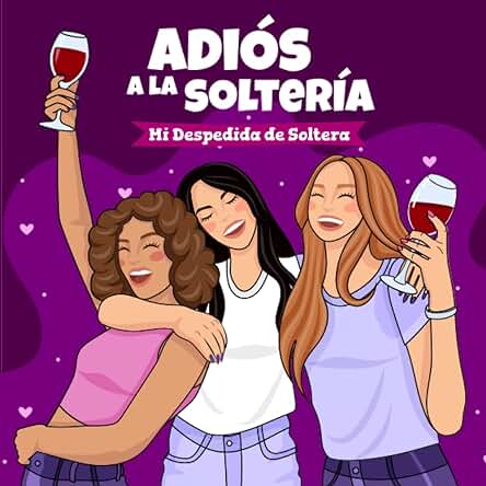 ADIÓS A LA SOLTERÍA: Mi Despedida de Soltera | Libro de Firmas que Contiene: Firma de Besos, Dedicatorias, Fotos y Mucho más | Idea de Regalo para la Novia