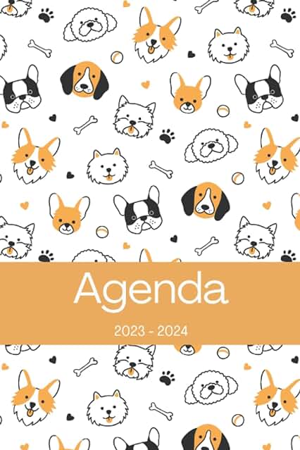 Agenda 2023-2024: Regalo para Amantes de los Perros, Animales, Dueños de Perros, Veterinario, Calendario 23-24 Agenda Semanal y Mensual Agenda 2023-2024: Regalo para Amantes de los Perros, Animales, Dueños de Perros, Veterinario, Calendario 23-24 Agenda Semanal y Mensual