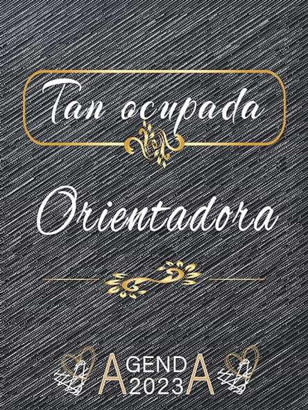 Agenda Semanal y Mensual 2023 Para Orientadora: Agenda y Cuaderno 12 Meses, Enero 2023 a Diciembre 2023, Semana por 2 Páginas, 8,25x11 ,hermoso Regalo para toda Ocasión