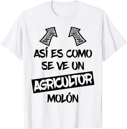 Agricultor Molón Regalo Divertido Campesino Granjero Camiseta Agricultor Molón Regalo Divertido Campesino Granjero Camiseta