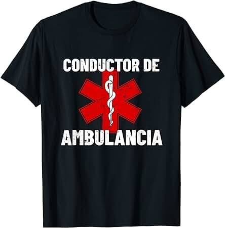 Ambulancia Paramédica Ambulancia Conductor Regalo Camiseta
