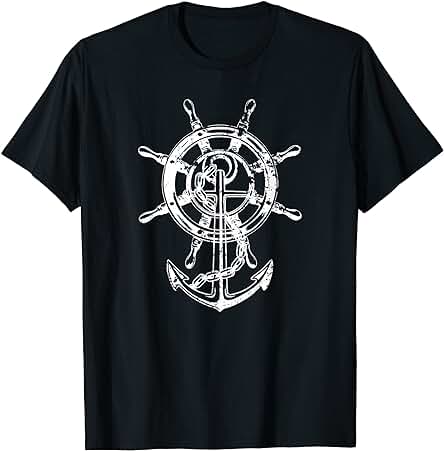 Ancla & Timón de Barco Original Regalo Marinero Hombre Mujer Camiseta Ancla & Timón de Barco Original Regalo Marinero Hombre Mujer Camiseta