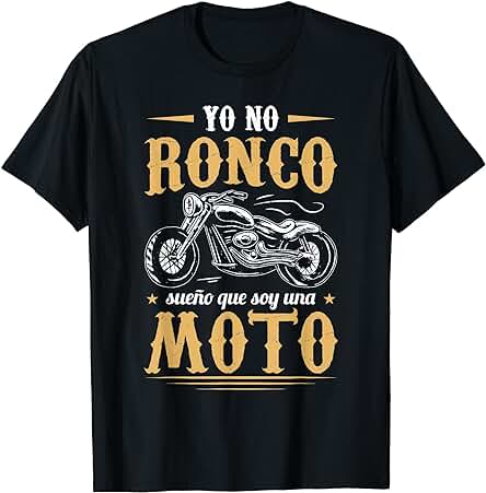 Biker Regalo Motero Motociclismo Sueño Que Soy Una Moto Camiseta