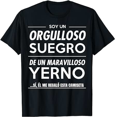 Camiseta Graciosa de Regalo para Suegro de Yerno Camiseta