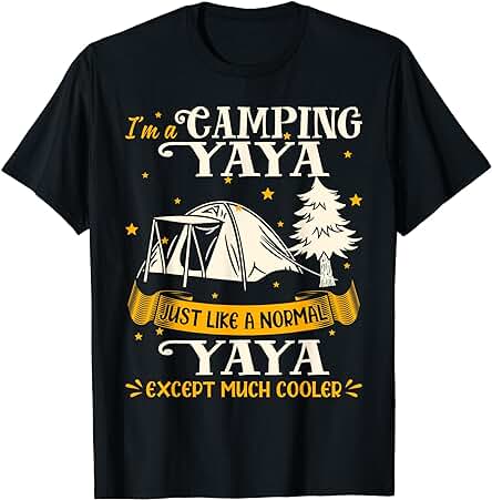 Camping Yaya Regalo Mucho más Fresco para Yaya Camiseta