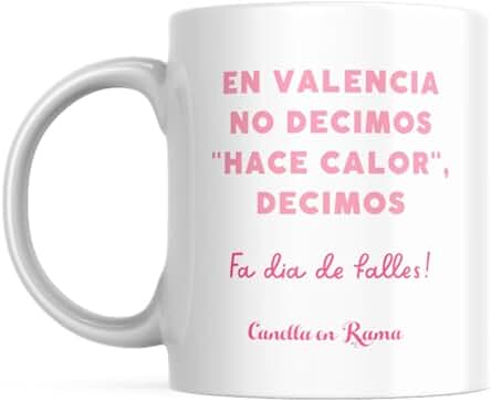 Canella en Rama Taza Fallera Fa dia de Falles - Regalo Fallas - Taza Ceramica de Calidad - 330 ml - Regalo Original y Único - Regalos Valencianos