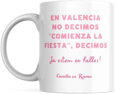 Canella en Rama Taza Fallera Ja Estem en Falles - Regalo Fallas - Taza Ceramica de Calidad - 330 ml - Regalo Original y Único - Regalos Valencianos