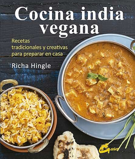 Cocina India Vegana. Recetas Tradicionales y Creativas para Preparar en casa (Nutrición y Salud) Cocina India Vegana. Recetas Tradicionales y Creativas para Preparar en casa (Nutrición y Salud)