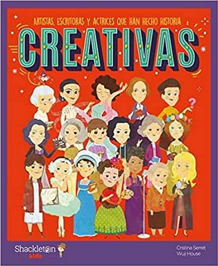 Creativas: Artistas, Escritoras y Actrices que han Hecho Historia. (MIS PEQUEÑOS HEROES) Creativas: Artistas, Escritoras y Actrices que han Hecho Historia. (MIS PEQUEÑOS HEROES) Creativas: Artistas, Escritoras y Actrices que han Hecho Historia. (MIS PEQUEÑOS HEROES) Creativas: Artistas, Escritoras y Actrices que han Hecho Historia. (MIS PEQUEÑOS HEROES)