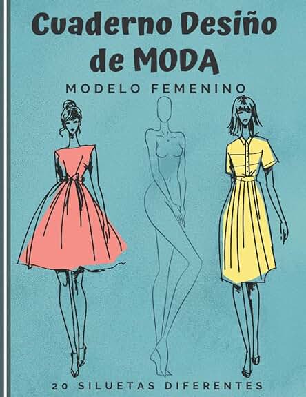 Cuaderno Diseño de Moda: Cuaderno de Bocetos para Crear sus Estilos de moda | 480 Siluetas de Mujeres para Personalizar | Modelo Femenin | idea de Regalo Cuaderno Diseño de Moda: Cuaderno de Bocetos para Crear sus Estilos de moda | 480 Siluetas de Mujeres para Personalizar | Modelo Femenin | idea de Regalo