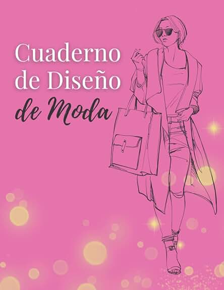 Cuaderno Diseño de Moda: Libro de Bocetos para Diseñadora de moda y Estilistas con Maniquíes de Mujer, Siluetas y Figuras Femeninas para Dibujar Ropa Cuaderno Diseño de Moda: Libro de Bocetos para Diseñadora de moda y Estilistas con Maniquíes de Mujer, Siluetas y Figuras Femeninas para Dibujar Ropa
