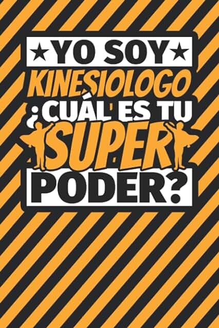 Cuaderno Líneas: Yo soy Kinesiologo ¿Cuál es tu Super Poder?