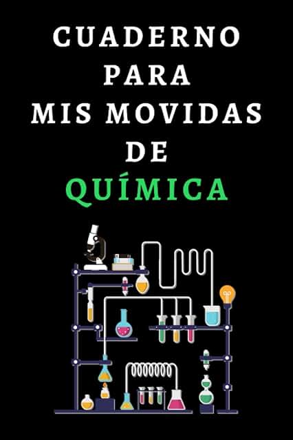 Cuaderno Para Mis Movidas De Química: Ideal Para Químicos Y Químicas - 120 Páginas