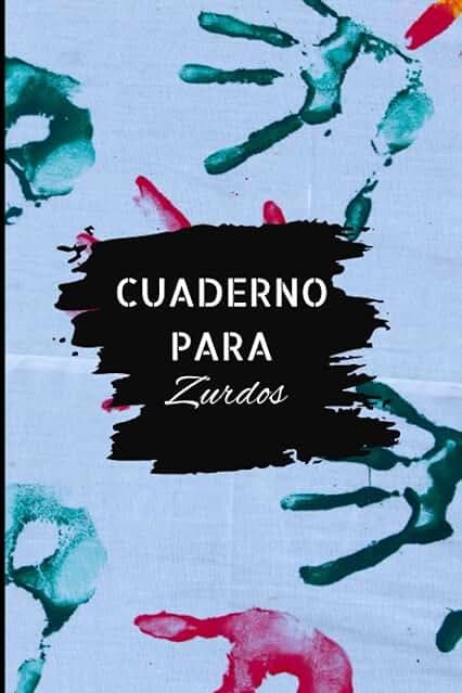 Cuaderno para Zurdos: Cuaderno Lindo y Divertido | 120 Páginas de Ancho Rayado para Facilitar la Escritura... Idea de Regalo Perfecta para Todas las Edades | 6x9 Pulgadas