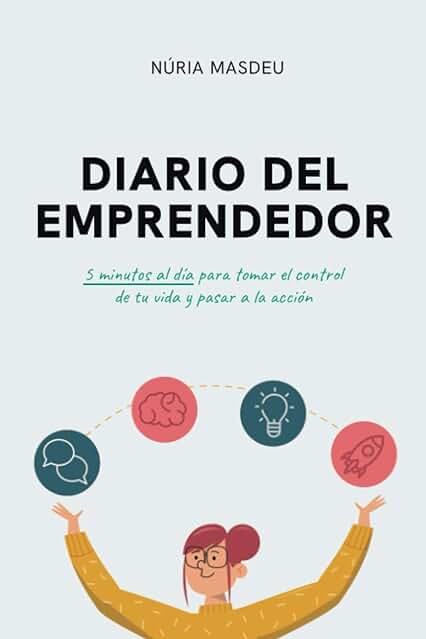 Diario del Emprendedor: 5 Minutos al día para Tomar el Control de tu vida y Pasar a la Acción Diario del Emprendedor: 5 Minutos al día para Tomar el Control de tu vida y Pasar a la Acción