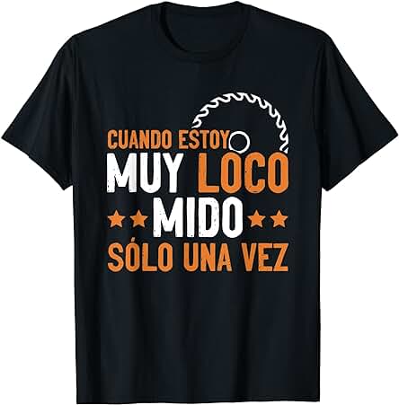 Dicho Divertido Para Los Carpinteros Madera Carpintería Camiseta