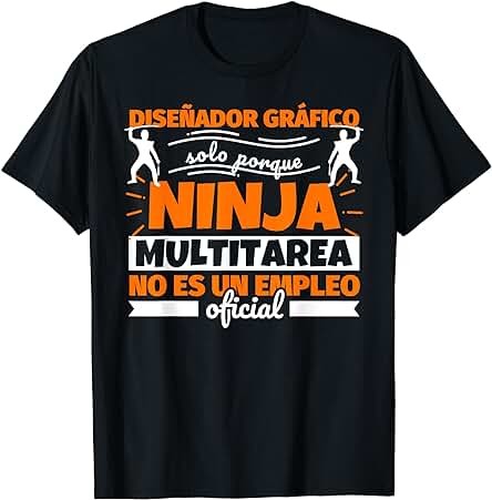 Diseñador Gráfico Regalo Divertido Ninja Camiseta Diseñador Gráfico Regalo Divertido Ninja Camiseta