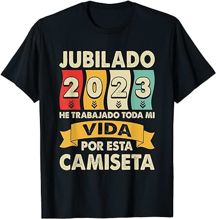 Divertido Jubilado 2023 Hombre Mujer Regalo Jubilación Camiseta