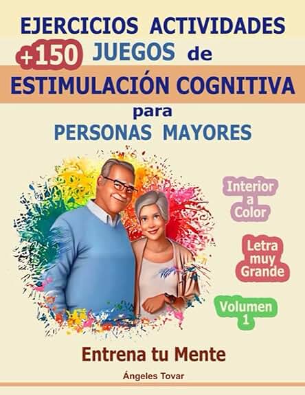 Ejercicios Actividades +150 Juegos de Estimulación Cognitiva para Personas Mayores 1 | Entrena tu Mente | Letra Grande Interior a Color: Pasatiempos | ... Cognitiva para Adultos y Personas Mayores) Ejercicios Actividades +150 Juegos de Estimulación Cognitiva para Personas Mayores 1 | Entrena tu Mente | Letra Grande Interior a Color: Pasatiempos | ... Cognitiva para Adultos y Personas Mayores) Ejercicios Actividades +150 Juegos de Estimulación Cognitiva para Personas Mayores 1 | Entrena tu Mente | Letra Grande Interior a Color: Pasatiempos | ... Cognitiva para Adultos y Personas Mayores) Ejercicios Actividades +150 Juegos de Estimulación Cognitiva para Personas Mayores 1 | Entrena tu Mente | Letra Grande Interior a Color: Pasatiempos | ... Cognitiva para Adultos y Personas Mayores)