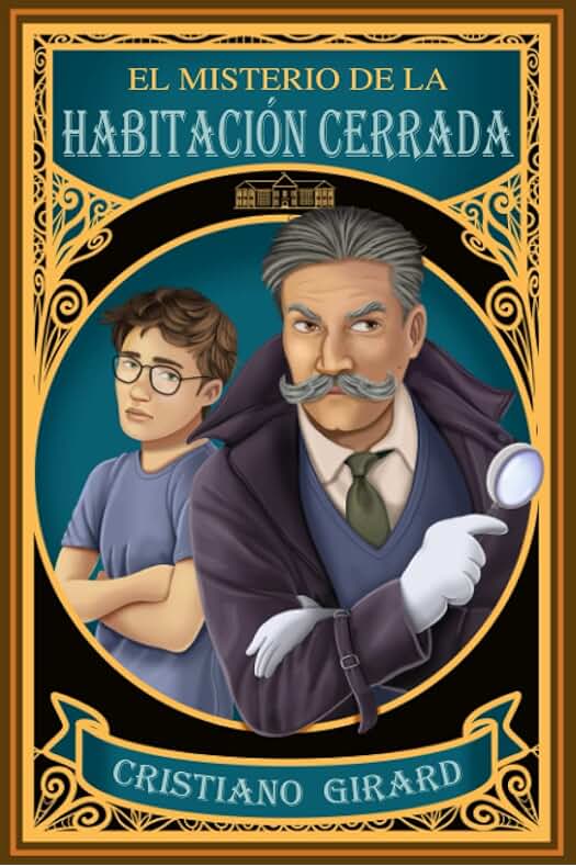 El Misterio de la Habitación Cerrada: Un Emocionante Libro de Misterio Juvenil. Una Aventura Llena de Suspense y de Increíbles Cambios de Guion El Misterio de la Habitación Cerrada: Un Emocionante Libro de Misterio Juvenil. Una Aventura Llena de Suspense y de Increíbles Cambios de Guion