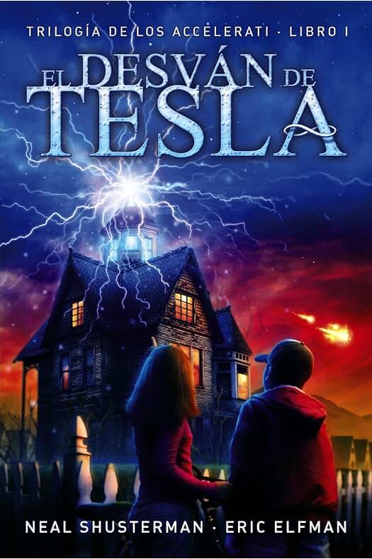 Eric Elfman El Desván de Tesla: Trilogía de los Accelerati, 1 (LITERATURA JUVENIL - Narrativa Juvenil)