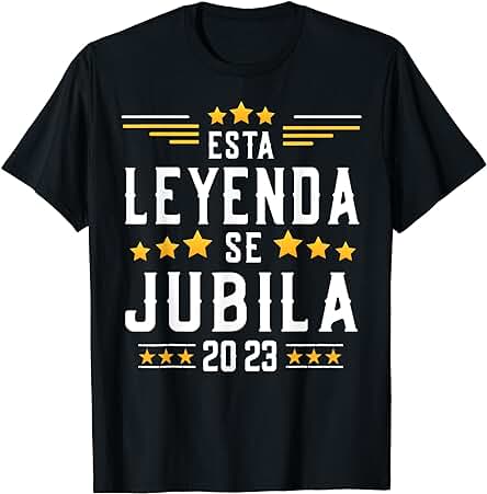 Esta Leyenda Se Jubila 2023 Regalo Original Jubilación 2023 Camiseta