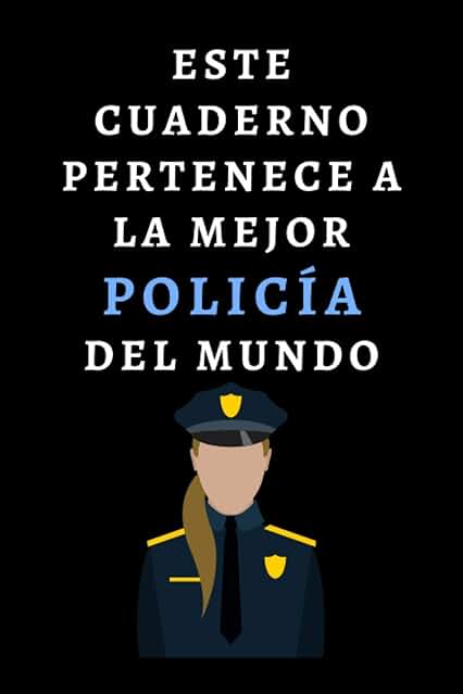 Este Cuaderno Pertenece A La Mejor Policía Del Mundo: Ideal Para Regalar A Tu Policía Favorita - 120 Páginas Este Cuaderno Pertenece A La Mejor Policía Del Mundo: Ideal Para Regalar A Tu Policía Favorita - 120 Páginas
