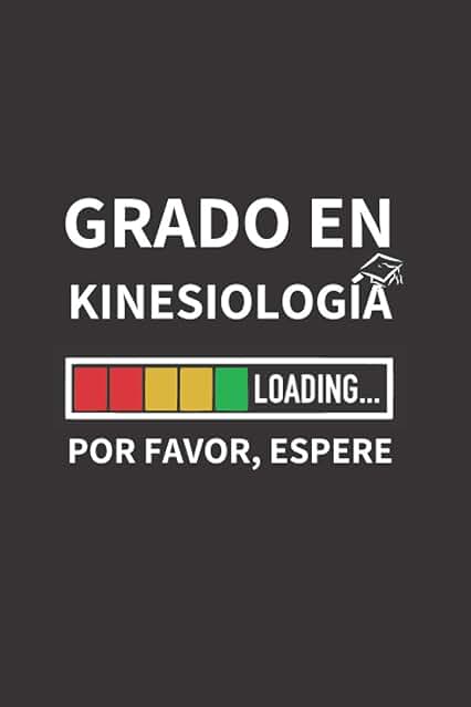 GRADO EN KINESIOLOGÍA LOADING... POR FAVOR ESPERE: CUADERNO LINEADO | DIARIO, CUADERNO DE NOTAS, APUNTES O AGENDA | REGALO ORIGINAL Y DIVERTIDO PARA ESTUDIANTES UNIVERSITARIOS.