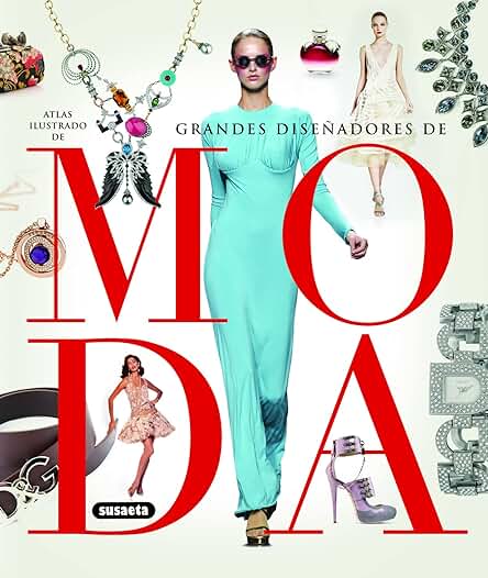 Grandes Diseñadores de moda (Atlas Ilustrado) Grandes Diseñadores de moda (Atlas Ilustrado) Grandes Diseñadores de moda (Atlas Ilustrado) Grandes Diseñadores de moda (Atlas Ilustrado)