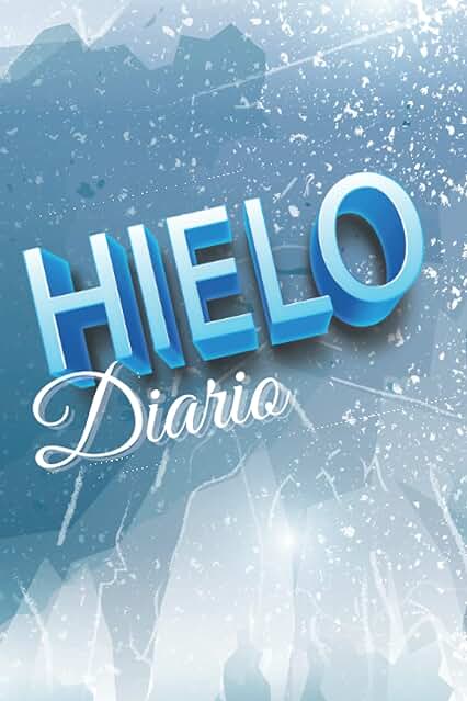 Hielo: Diario del Cazador de Iceberg Hielo: Diario del Cazador de Iceberg
