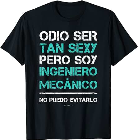 Hombre Camiseta Ingeniero Mecanico Sexy Regalo Original Graduación Camiseta