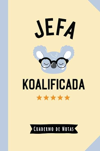 Jefa Koalificada: Cuaderno de Notas (A5, Rayado) - Regalo Original para una Jefa - Regalos para su Cumpleaños o Navidad