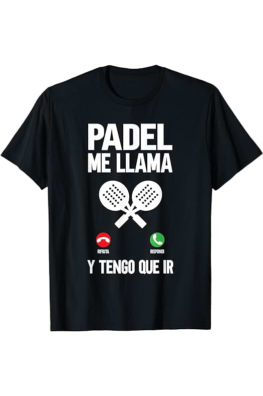 Jugador Padel Diseño Padel Tennis me Llama y Tengo que ir Camiseta