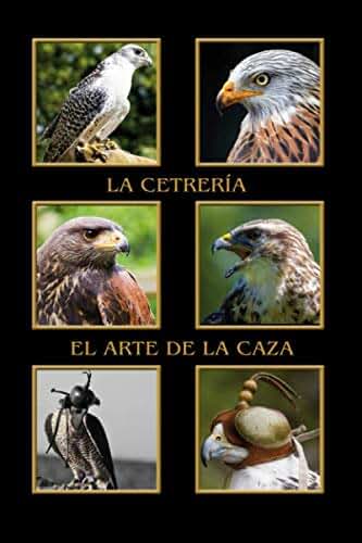 La Cetrería el arte de la Caza: Halcón, Águila, Águila Ratonera, Diario del Halconero para Entrar. Formato Aprox. A5, 120 Páginas, Finas Líneas ... Ornitólogos, Naturalistas, Conservacio