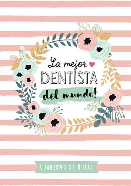 La Mejor Dentista del Mundo: Cuaderno de Notas (A5, Rayado) - Regalo Original para una Dentista - Regalos para su Cumpleaños o Navidad