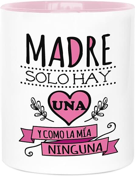 LA MENTE ES MARAVILLOSA - Taza de Cerámica con Frase |Madre Solo Hay Una y como la Mía Ninguna| 330 ml Regalo Original para Mamá, Taza de Café y Té