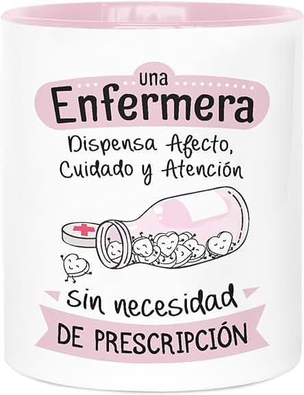 LA MENTE ES MARAVILLOSA - Taza de Cerámica con Frase |Una Enfermera Dispensa Afecto, Cuidado y Atención sin Necesidad de Prescripción| 330 ml Regalo Original para una Enfermera, Taza de Café