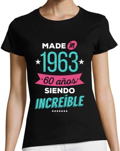 Latostadora Camisetas Regalo 60 Cumpleaños Mujer - Camiseta 60 Años Mujer - Camiseta 1963 - Camiseta Graciosa Regalo Cumple - Regalos Originales Mujeres 60 Años - Ideas para Cumpleaños 60 Aniversario