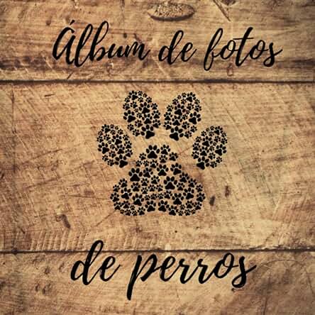 Álbum de Fotos de Perros: Álbum de Recuerdos único para su Perro | Idea de Regalo para Todos los Propietarios de Perros | 100 Páginas | Formato 21cm x 21cm, tapa Blanda Brillante