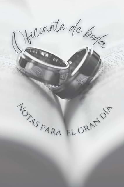 Libreta para Oficiante de Boda: Notas para el gran día Libreta para Oficiante de Boda: Notas para el gran día