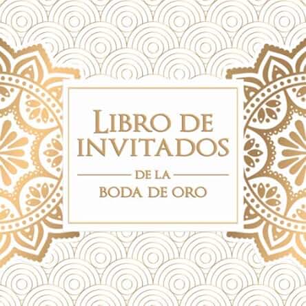 Libro de Invitados de la boda de oro: ¡108 Páginas para Recordar este día tan Especial!