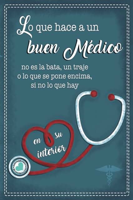 Lo que hace a un Buen Médico: Regalo para Médico Hombre y Mujer Original, util y Divertido. Agradece a ese gran Médico con este Cuaderno Punteado para ... ser Utilizado para Diario Apuntes o Agenda.