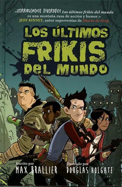 Los últimos Frikis del Mundo: 1 Los últimos Frikis del Mundo: 1