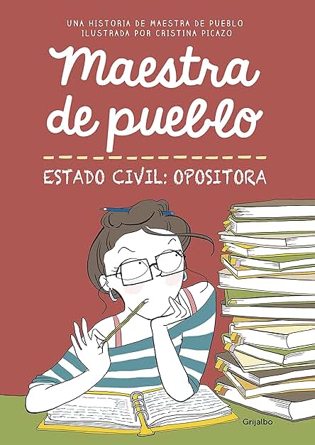 Maestra de Pueblo. Estado Civil: Opositora (edición con Estampita) (Ficción) Maestra de Pueblo. Estado Civil: Opositora (edición con Estampita) (Ficción)