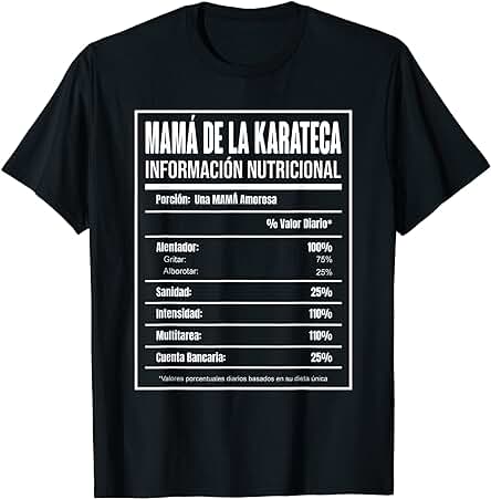 Mama de la Karateca - Información Nutricional - Karate Camiseta